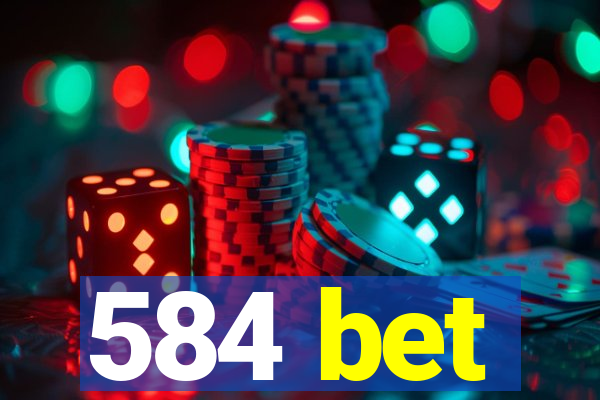 584 bet